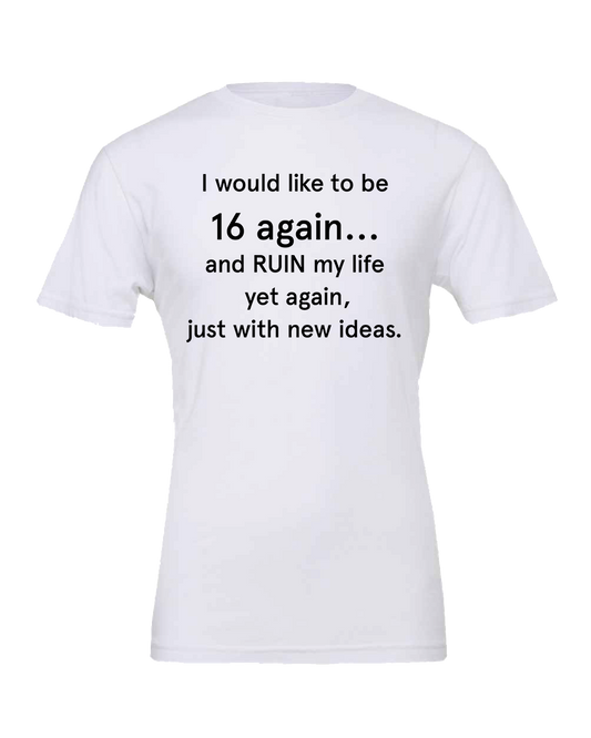 16 again T-shirt