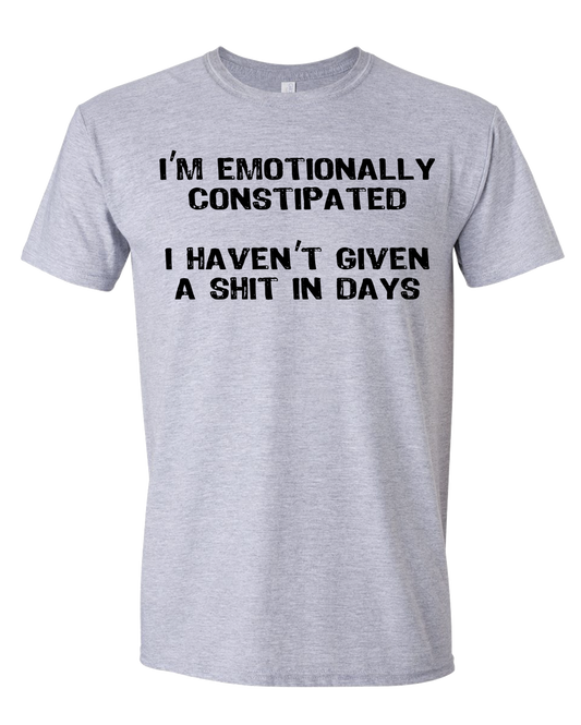 Emotionally constipated T-Shirt