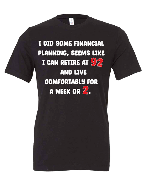 Retire financial planning fun T-shirt