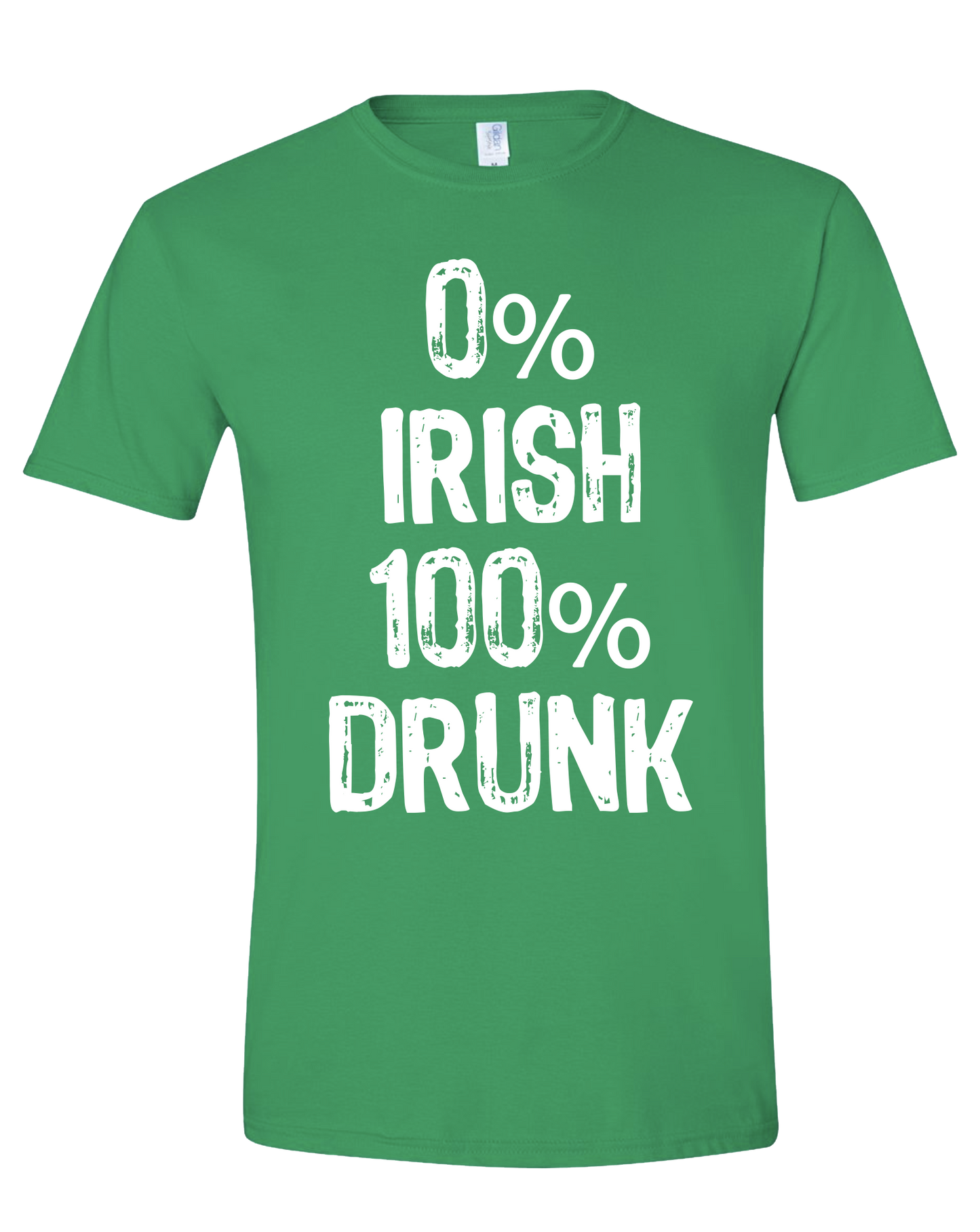 Copy of 0% Irish but 100% Drunk T-shirt