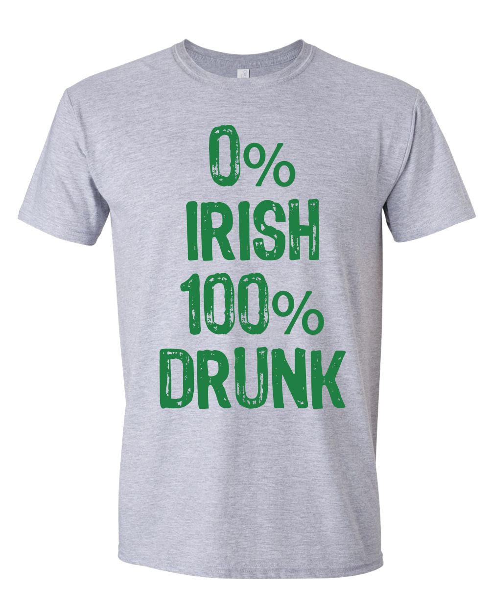 Copy of 0% Irish but 100% Drunk T-shirt